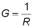 G=1/R